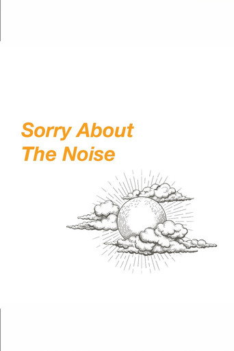 Movie poster for Sorry About The Noise