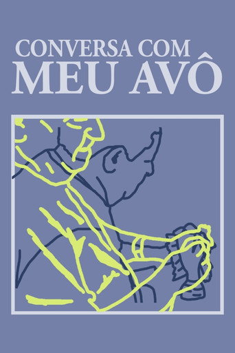 Movie poster for Conversa com Meu Avô