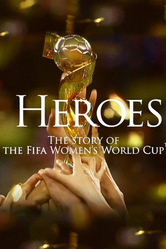 Movie poster for Heroes: The Story of the Fifa Women's World Cup (2015)