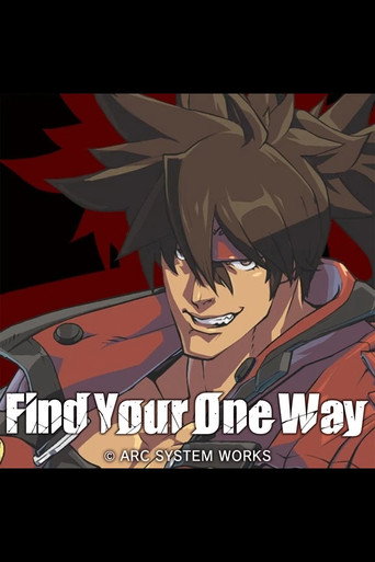 Movie poster for GUILTY GEAR STRIVE: Find Your One Way (2022)