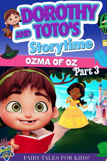 Movie poster for Dorothy and Toto's Storytime: Ozma of Oz Part 3 (2022)