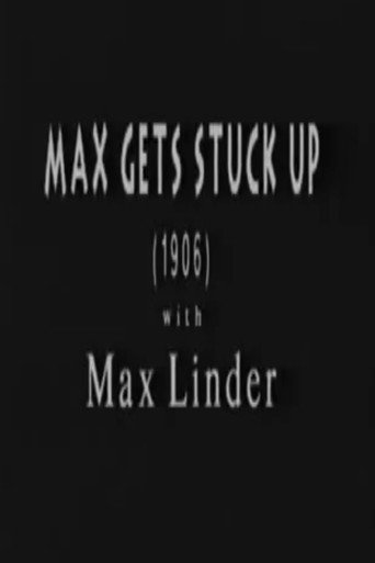 Movie poster for Max Gets Stuck Up (1910)