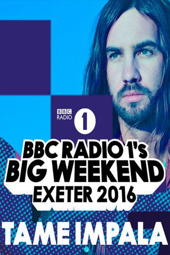 Movie poster for Tame Impala - Radio 1's Big Weekend (2016)