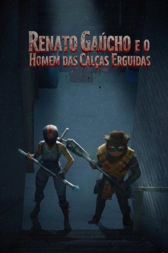 Movie poster for Renato Gaúcho e o Homem das Calças Erguidas (2022)