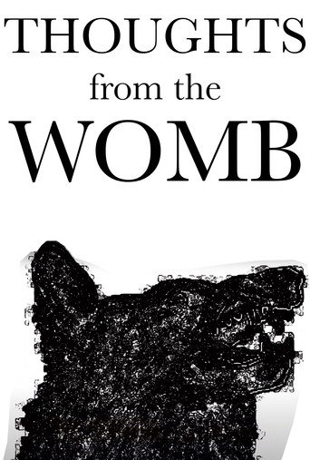 Movie poster for Thoughts from the Womb (2014)