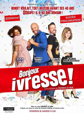 Bonjour ivresse ! poster