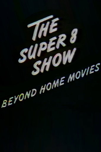 Movie poster for The Super-8 Show: Beyond Home Movies (1981)