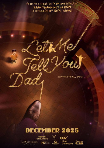 Movie poster for Let Me Tell You, Dad (2026)