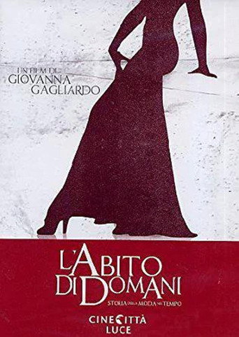 Movie poster for L'abito di domani - Storia della moda nel tempo (2009)
