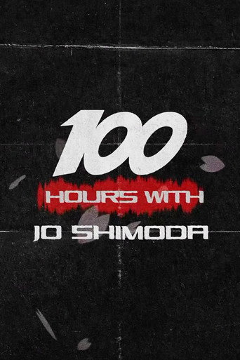Movie poster for 100 Hours with Jo Shimoda (2026)