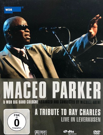 Movie poster for Maceo Parker & WDR Big Band Cologne - A tribute to Ray Charles - Live in Leverkusen (2010)