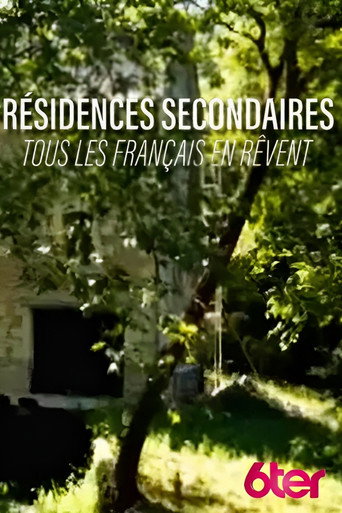 Series poster for Résidences secondaires : tous les Français en rêvent ! (2023)