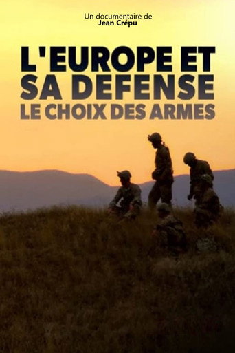Movie poster for L'Europe et sa défense, le choix des armes (2020)