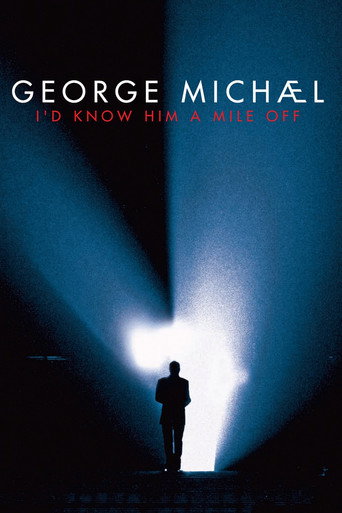 Movie poster for George Michael: I'd Know Him a Mile Off (2009)