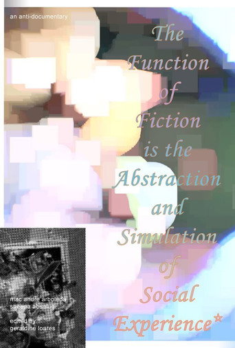 Movie poster for The Function of Fiction is the Abstraction and Simulation of Social Experience (2021)