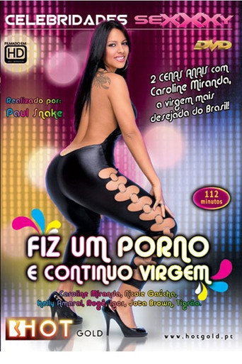 Movie poster for Fiz Pornô... Continuo Virgem (2008)