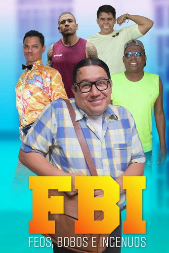 FBI: Feos, bobos e ingenuos poster