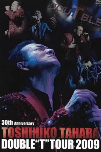 Movie poster for 30th Anniversary TOSHIHIKO TAHARA DOUBLE “T” TOUR 2009 (2009)