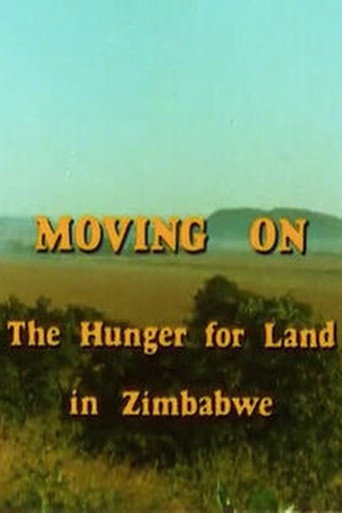 Movie poster for Moving On: The Hunger for Land in Zimbabwe (1982)