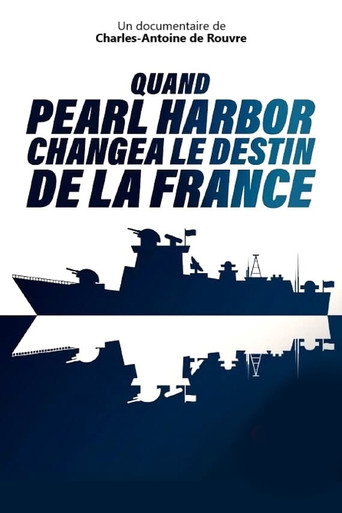 Movie poster for Quand Pearl Harbor changea le destin de la France (2021)