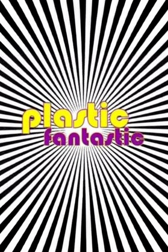 Plastic Fantastic poster