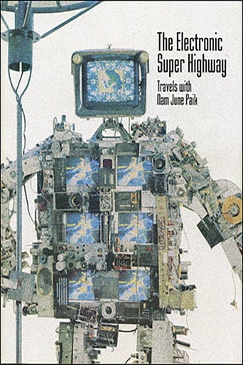 Movie poster for The Electronic Super Highway: Nam June Paik in the Nineties (1994)