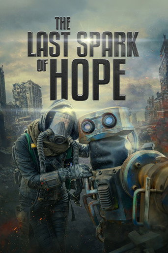Movie poster for The Last Spark of Hope (2023)