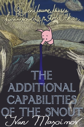 Movie poster for The Additional Capabilities of the Snout (2008)