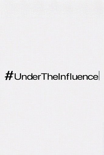 #UnderTheInfluence poster