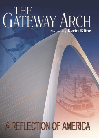 The Gateway Arch: A Reflection of America poster