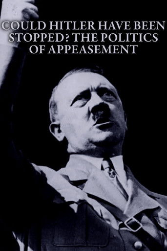 Could Hitler Have Been Stopped? The Politics of Appeasement poster