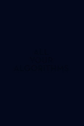 Movie poster for All Your Algorithms (2017)