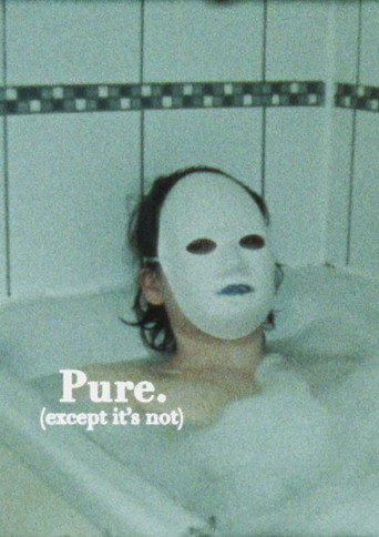 Movie poster for Pure. (except it's not) (2026)