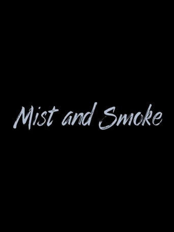 Movie poster for Mist and Smoke (2025)