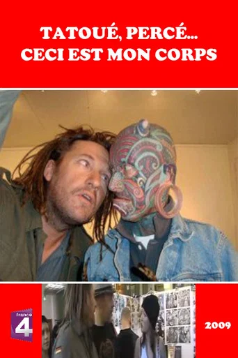 Movie poster for Tatoué percé...Ceci est mon corps (2009)