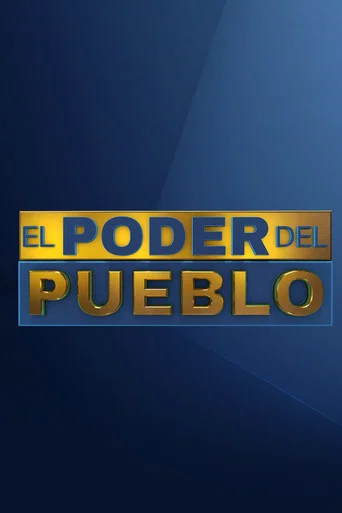 Series poster for El Poder del Pueblo (2022)