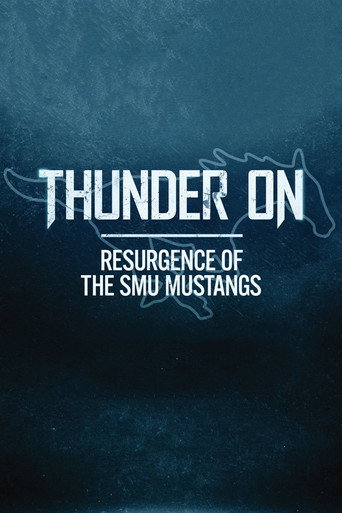 Movie poster for Thunder On: Resurgence of the SMU Mustangs (2025)