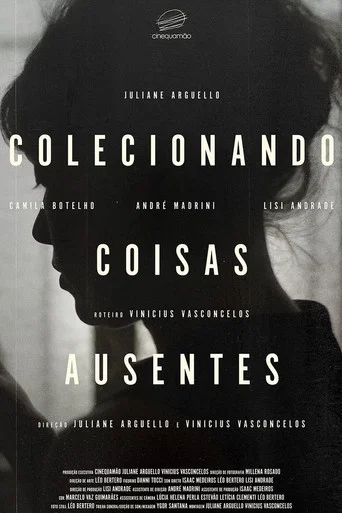 Movie poster for Colecionando Coisas Ausentes