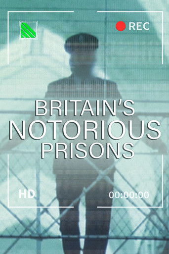 Britain's Notorious Prisons poster