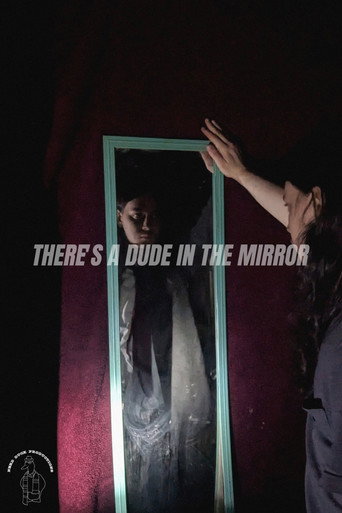 Movie poster for There's a Dude in the Mirror (2025)
