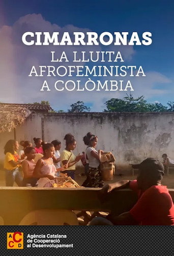 Movie poster for Cimarronas. La lluita afrofeminista a Colòmbia (2022)