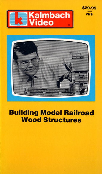 Movie poster for Building Model Railroad Wood Structures (1983)