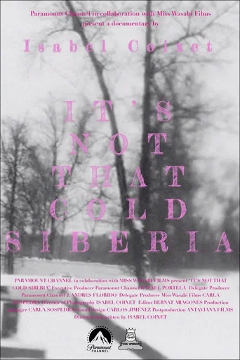 Movie poster for It's Not That Cold Siberia (2016)