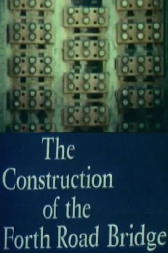 Movie poster for Construction of the Forth Road Bridge (1965)