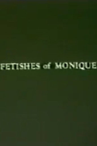 Movie poster for Fetishes of Monique (1976)