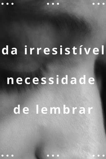 Movie poster for da irresistível necessidade de lembrar (2025)