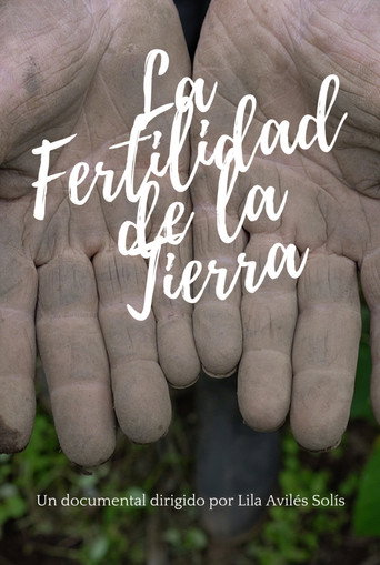 Movie poster for La fertilidad de la tierra (2016)