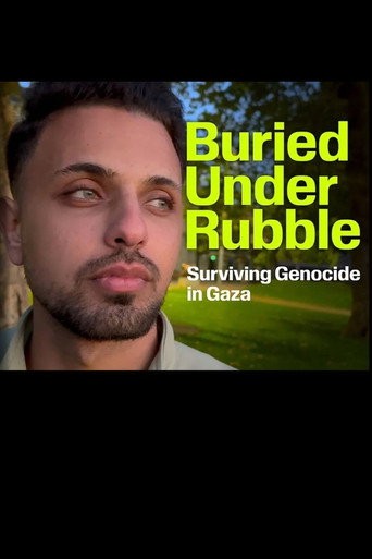 Movie poster for Buried Under Rubble: Surviving Genocide in Gaza (2025)