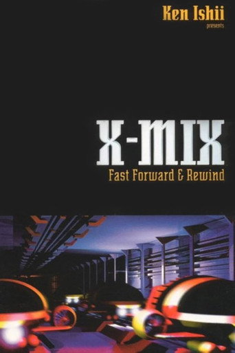 Movie poster for X-Mix: Fast Forward and Rewind (1997)