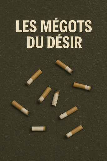 Les mégots du désir poster
